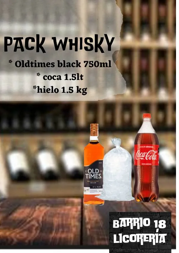 Whisky old times Black 750ML +cocacola 1.5LT +hielo 
