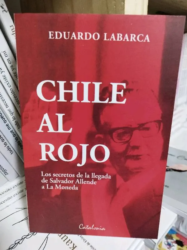 Chile al rojo - Eduardo labarca 