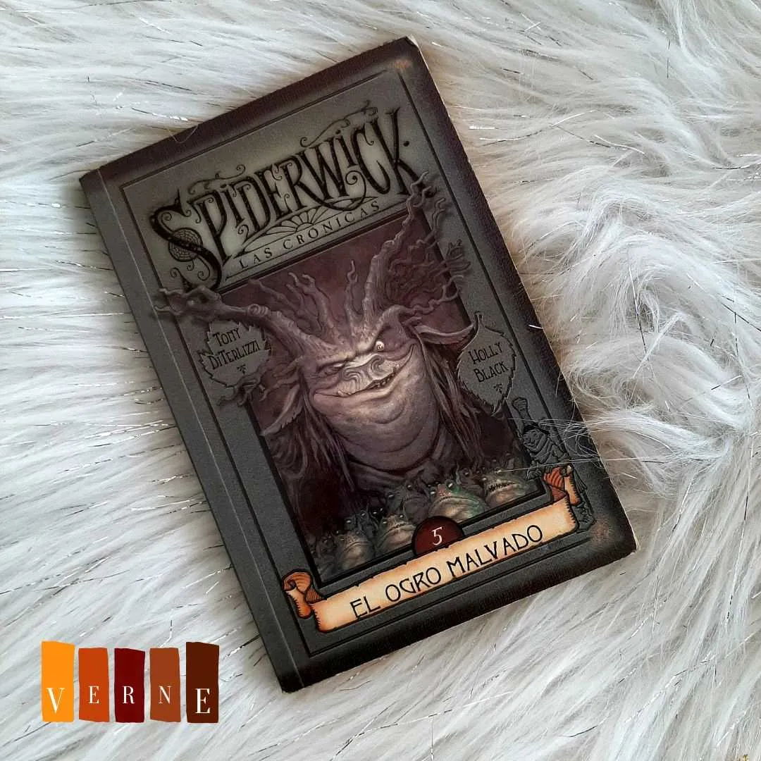 LAS CRONICAS DE SPIDERWICK 5. EL OGRO MALVADO