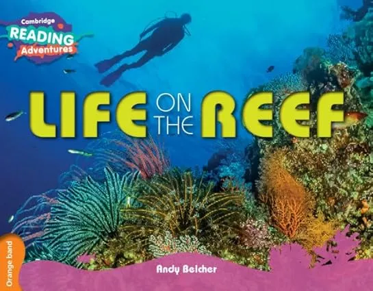 Cambridge Reading Adventures Life on the Reef