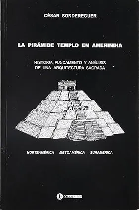 La Piramide Templo en Amerindia