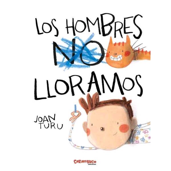 Los hombres no lloramos (Sentimientos/Emociones) 