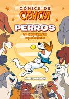 Cómics de ciencia Perros. De depredadores a protectores