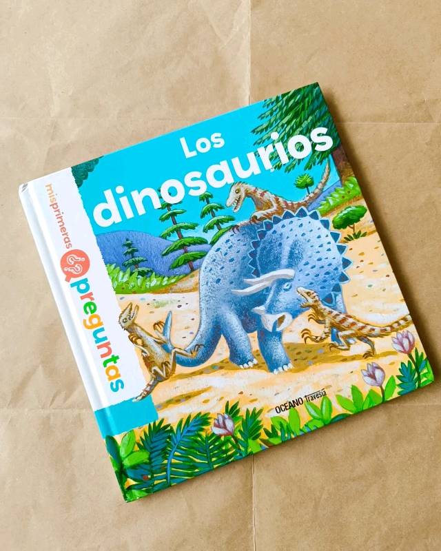 Los dinosaurios. Mis primeras preguntas