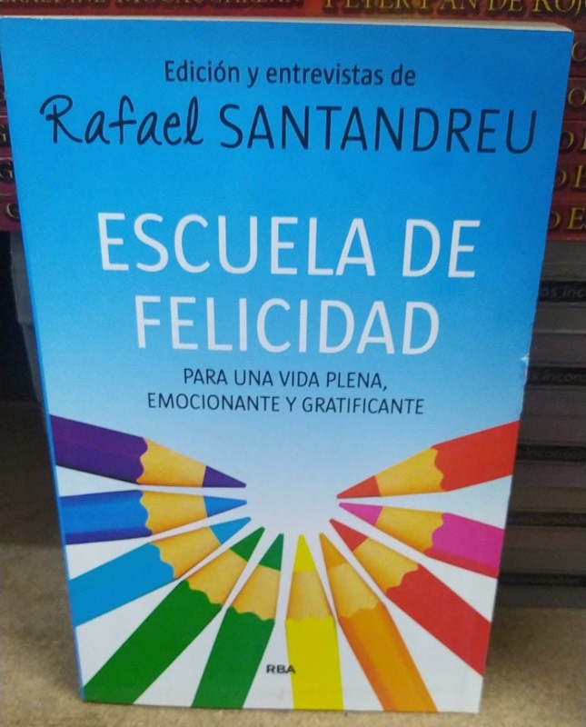 Escuela de felicidad : Santandreu, Rafael (ed.): : Libros