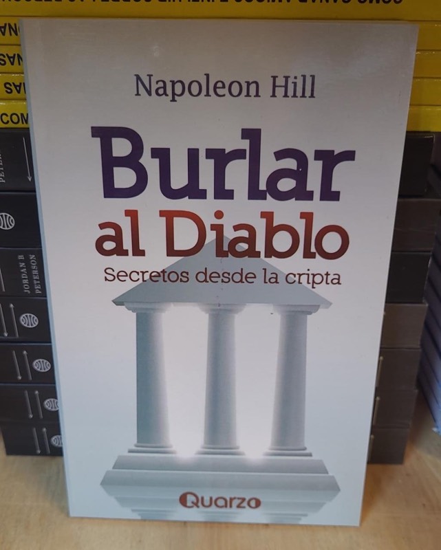 Burlar Al Diablo, Secretos desde la Cripta - Napoleon Hill