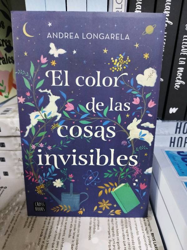 Libro: El Color De Las Cosas Invisibles. Longarela, Andrea.